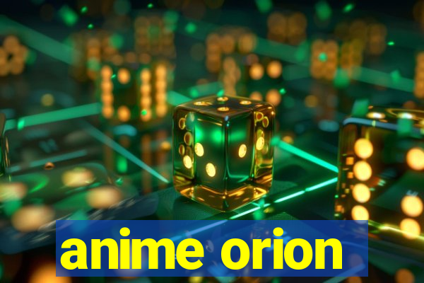 anime orion